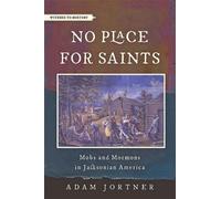 Adam Jortner No Place for Saints (Tascabile) Witness to History