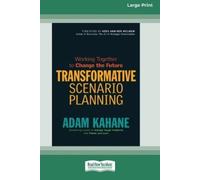 Adam Kahane Transformative Scenario Planning (Tascabile)