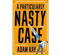 Adam Kay A Particularly Nasty Case (Copertina rigida)