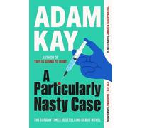 Adam Kay A Particularly Nasty Case (Tascabile)