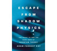 Adam Kay Escape from Shadow Physics (Copertina rigida)