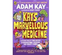 Adam Kay Kay's Marvellous Medicine (Tascabile)