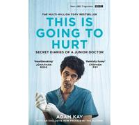 Adam Kay This is Going to Hurt (Tascabile)