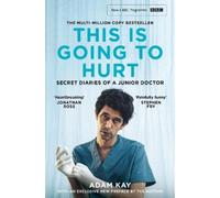 Adam Kay This is Going to Hurt (Tascabile)