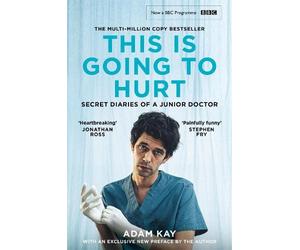 Adam Kay This is Going to Hurt (Tascabile)