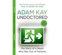 Adam Kay Undoctored (Tascabile)