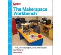 Adam Kemp The Makerspace Workbench (Tascabile)