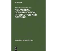Adam Kendon Nonverbal Communication, Interaction, and Gesture (Copertina rigida)