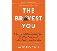 Adam Kirk Smith The Bravest You (Copertina rigida)
