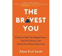 Adam Kirk Smith The Bravest You (Copertina rigida)