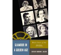 Adam Knee Glamour in a Golden Age (Tascabile)