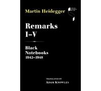 Adam Knowles Martin Heidegger J Remarks I-v: Black Notebooks (Copertina rigida)