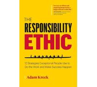 Adam Kreek The Responsibility Ethic (Tascabile)
