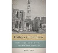 Adam L. Tate Catholics' Lost Cause (Copertina rigida)