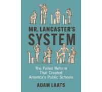 Adam Laats Mr. Lancaster's System (Copertina rigida)