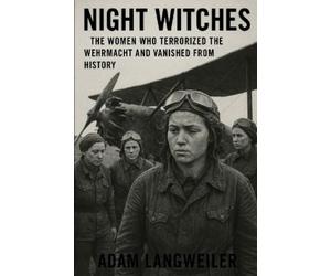 Adam Langweiler Night Witches (Tascabile) Ww2 Russian History