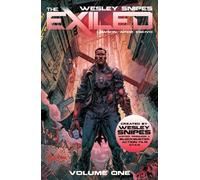 Adam Lawson Wesley Snipes Keith Arem Wesley Snipes' The Exiled Vol 1 (Tascabile)