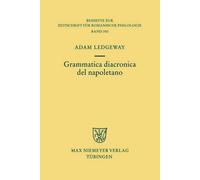 Adam Ledgeway Grammatica Diacronica del Napoletano (Copertina rigida)