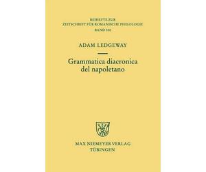 Adam Ledgeway Grammatica Diacronica del Napoletano (Copertina rigida)