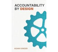 Adam Lee Kinder Accountability by Design (Tascabile)