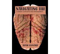 Adam Leonard Navigating IIH (Tascabile)