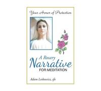 Adam Leskowicz Sfo A Rosary Narrative for Meditation (Tascabile)
