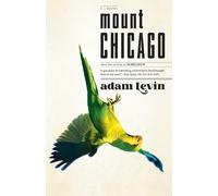 Adam Levin Mount Chicago (Tascabile)