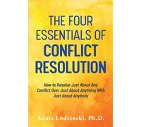 Adam Lodzinski The Four Essentials of Conflict Resolution (Tascabile)