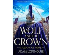 Adam Lofthouse Wolf and the Crown (Tascabile) Shadow of Rome