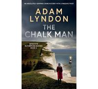 Adam Lyndon THE CHALK MAN an absolutely gripping crime mystery with (Tascabile)