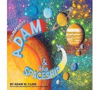 Adam M Cline Commander Adam & the Spaceship (Copertina rigida)