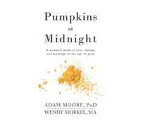Adam M Moore Wendy M Morkel Pumpkins at Midnight (Tascabile)