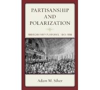Adam M. Silver Partisanship and Polarization (Copertina rigida)