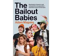 Adam Maguire The Bailout Babies: How Ireland's Financial Cras (Copertina rigida)