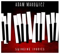 Adam Makowicz - Adam Makowicz: Swinging Ivories