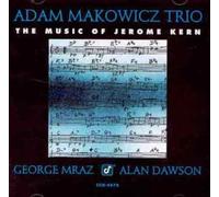 Adam Makowicz Trio - Music of Jerome Kern