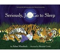 Adam Mansbach Ricardo Cortes Seriously, Just Go to Sleep (Copertina rigida)