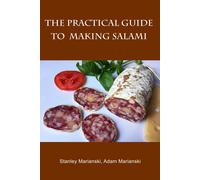 Adam Marianski Stanley Mariansk The Practical Guide to Making Salam (Tascabile)