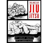 Adam Mazin The ABC's of Jiu-Jitsu (Tascabile)