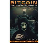 Adam Merkle Bitcoin para el Individuo Soberano (Tascabile)