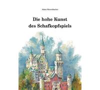Adam Merschbacher Die hohe Kunst des Schafkopfspiels