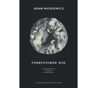 Adam Mickiewicz Forefathers' Eve (Tascabile)