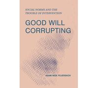 Adam Moe Fejerskov Good Will Corrupting (Tascabile)