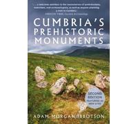 Adam Morgan Ibbotson Cumbria's Prehistoric Monuments (Tascabile)