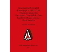 Adam N. Rorabau Investigating Restricted Knowledge in Lithic Craft T (Tascabile)
