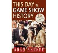 Adam Nedeff This Day in Game Show History- 365 Commemorations and Ce (Tascabile)
