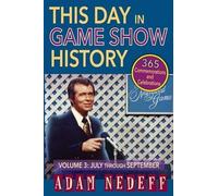 Adam Nedeff This Day in Game Show History- 365 Commemorations and Ce (Tascabile)