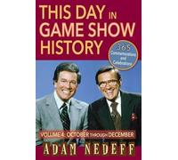 Adam Nedeff This Day in Game Show History- 365 Commemorations and Ce (Tascabile)