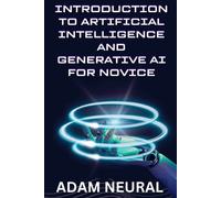 Adam Neural Introduction to Artificial Intelligence and Generative A (Tascabile)