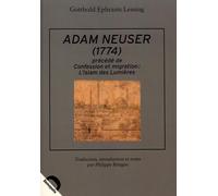 Adam Neuser (1744): Précédé de Confession et migration l'Islam des Lumières